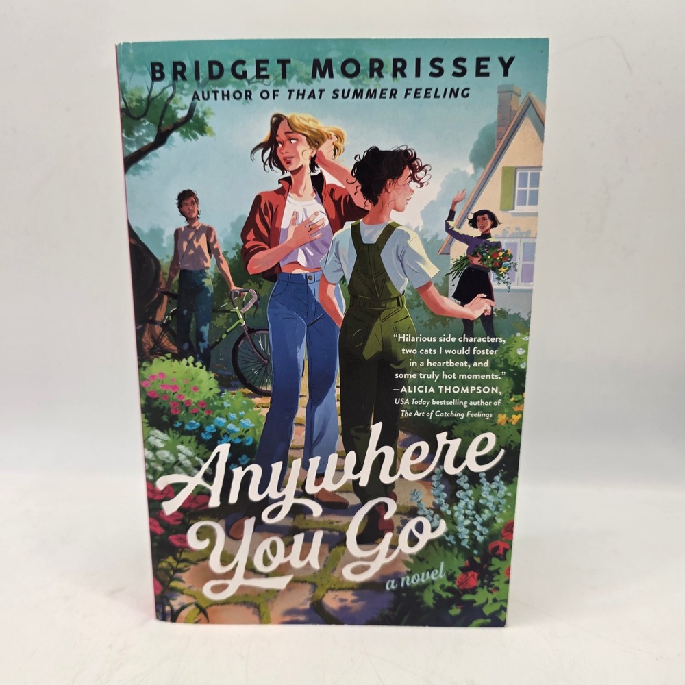 Bridget Morrissey Anywhere You Go Paperback Romance First Edition 2025 Novel New
